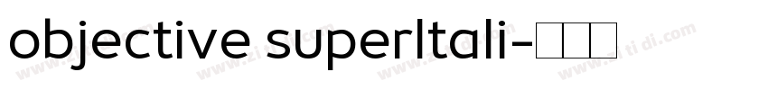 objective superltali字体转换